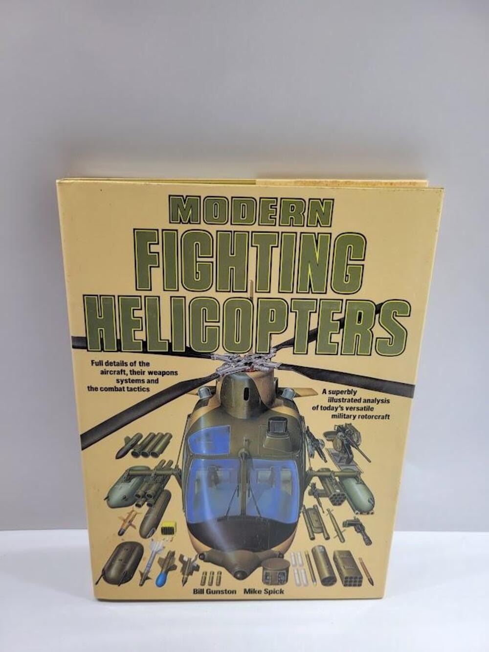 Modern Fighting Helicopters Bill Gunston Mike Spick Crescent HC DJ Yellow Combat